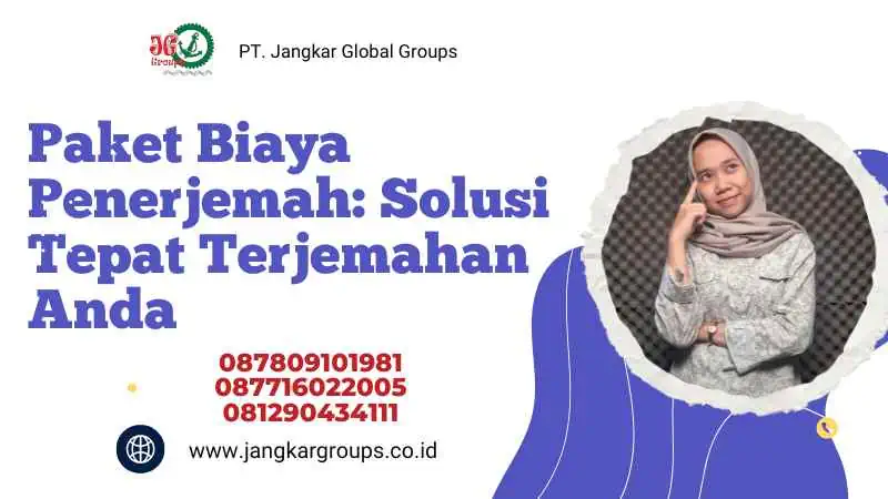 Paket Biaya Penerjemah: Solusi Tepat Terjemahan Anda