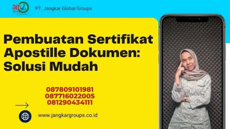 Pembuatan Sertifikat Apostille Dokumen: Solusi Mudah