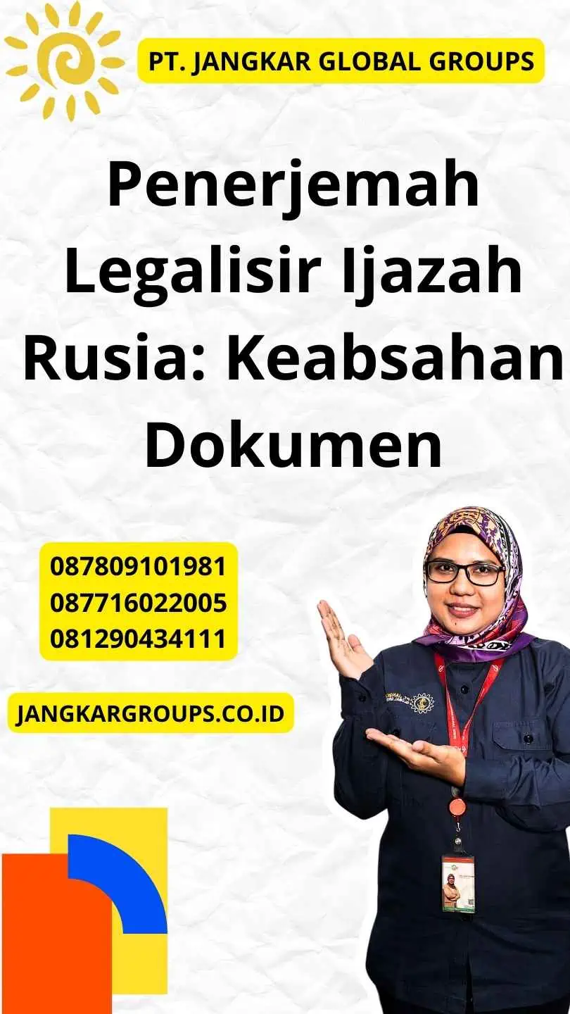 Penerjemah Legalisir Ijazah Rusia: Keabsahan Dokumen