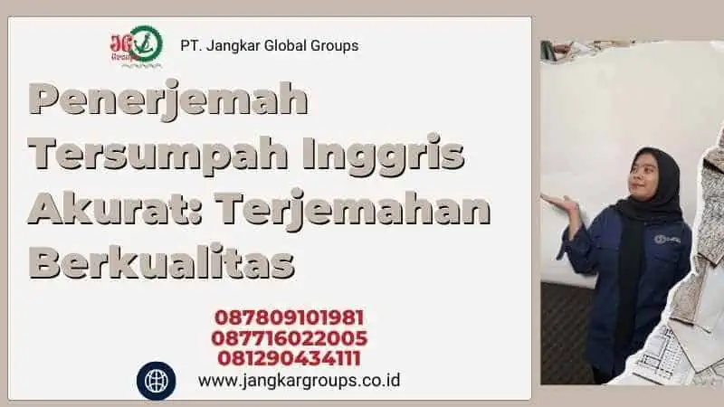 Penerjemah Tersumpah Inggris Akurat: Terjemahan Berkualitas