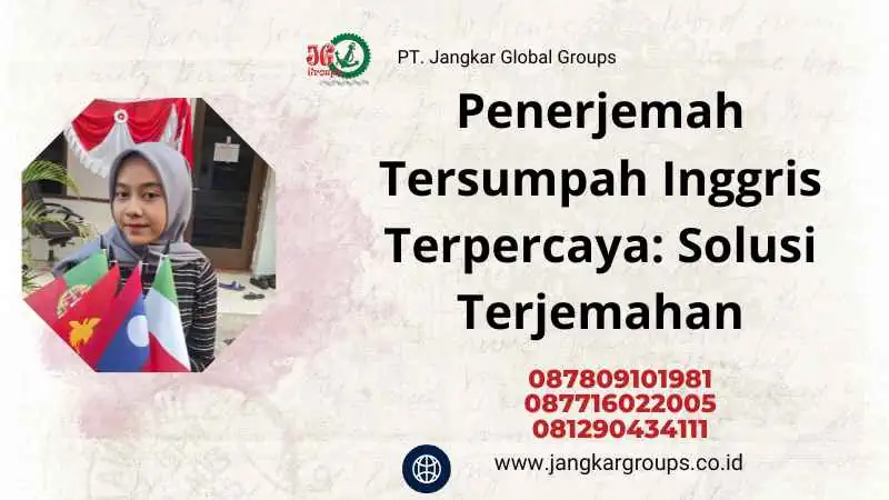 Penerjemah Tersumpah Inggris Terpercaya: Solusi Terjemahan