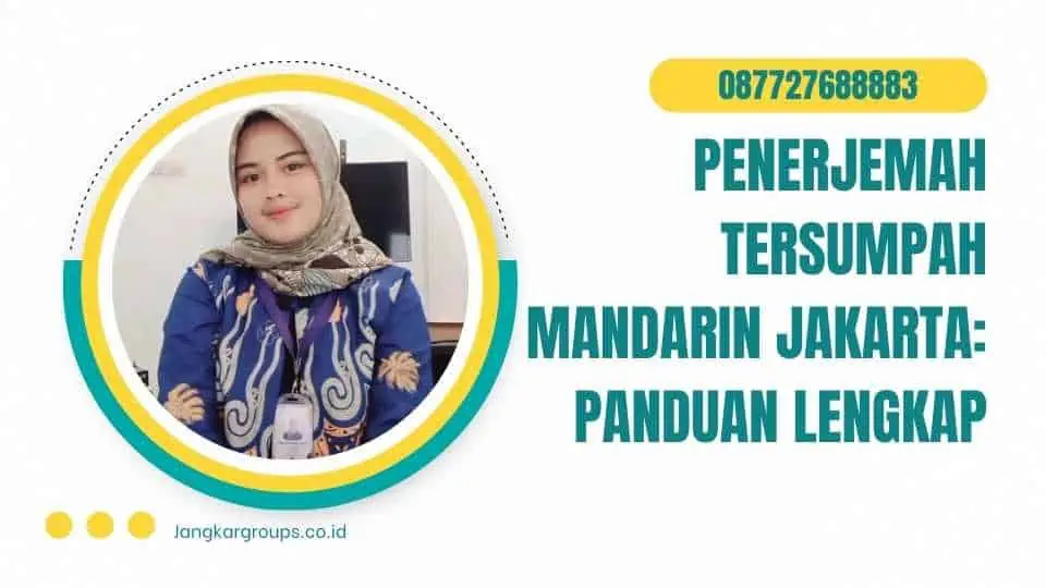 Penerjemah Tersumpah Mandarin Jakarta Panduan Lengkap