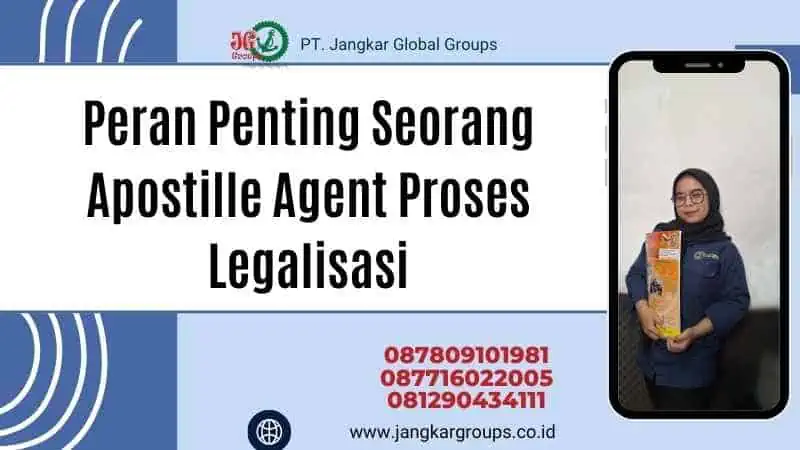 Peran Penting Seorang Apostille Agent Proses Legalisasi