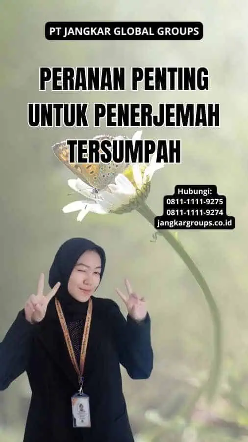 Peranan Penting Untuk Penerjemah Tersumpah