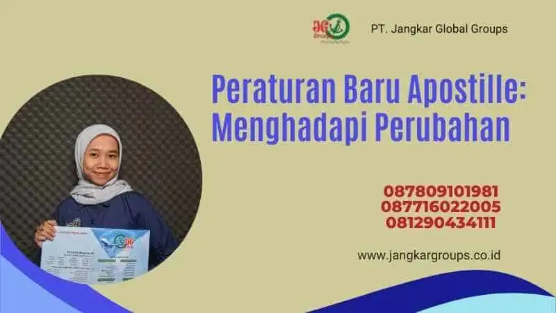 Peraturan Baru Apostille: Menghadapi Perubahan