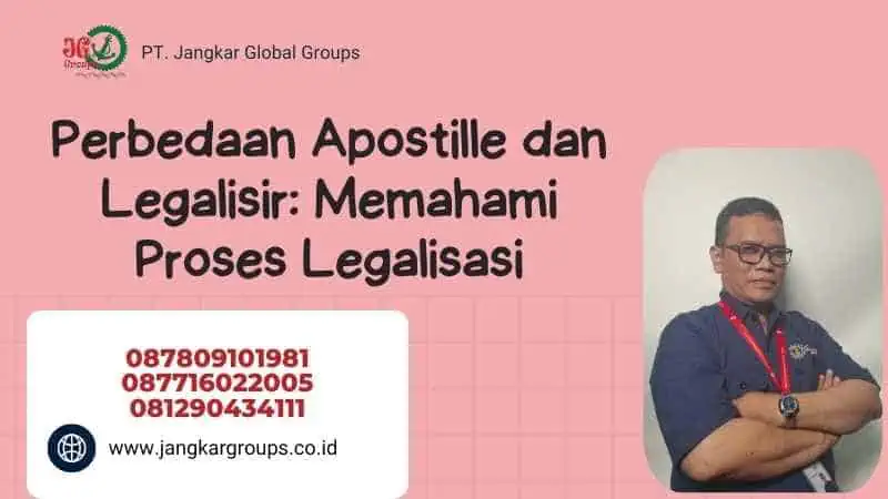 Perbedaan Apostille dan Legalisir: Memahami Proses Legalisasi