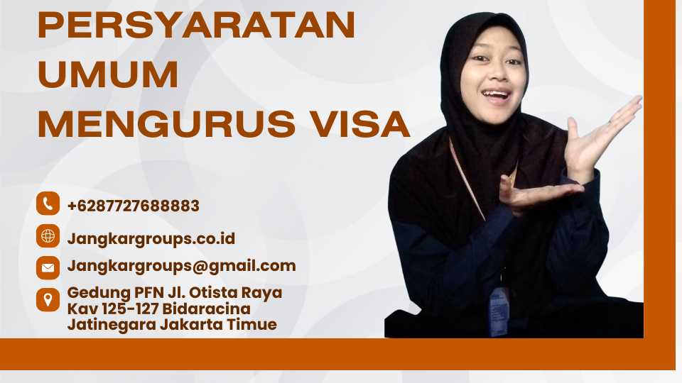 Persyaratan Umum Mengurus Visa