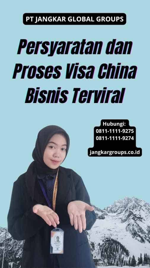 Persyaratan dan Proses Visa China Bisnis Terviral