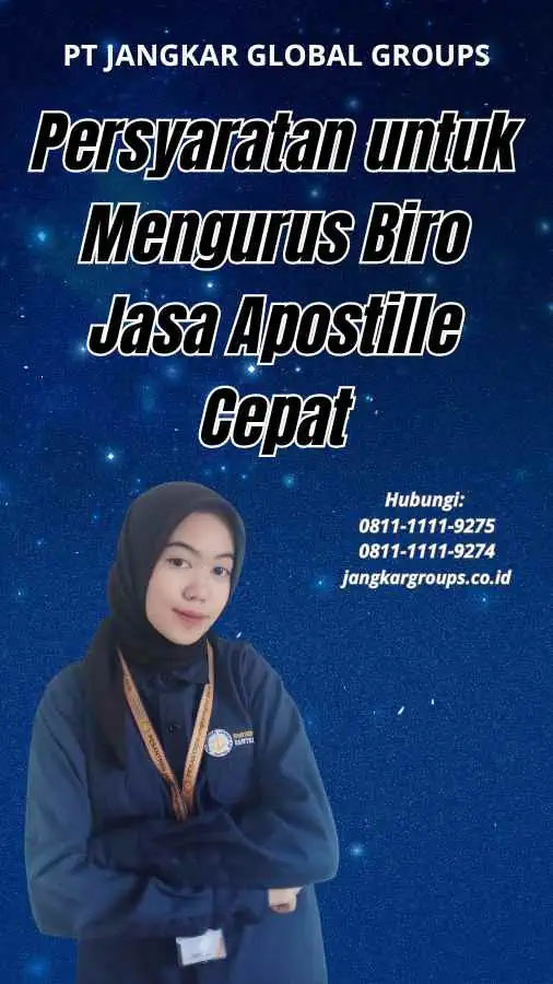 Persyaratan untuk Mengurus Biro Jasa Apostille Cepat