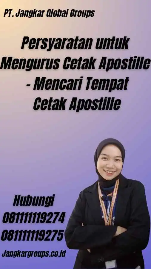 Persyaratan untuk Mengurus Cetak Apostille - Mencari Tempat Cetak Apostille