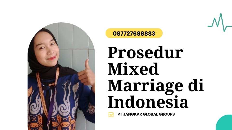 Prosedur Mixed Marriage di Indonesia - Syarat Mixed Marriage di Indonesia
