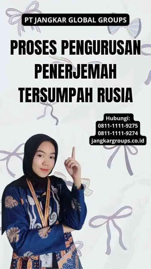 Proses Pengurusan Penerjemah Tersumpah Rusia