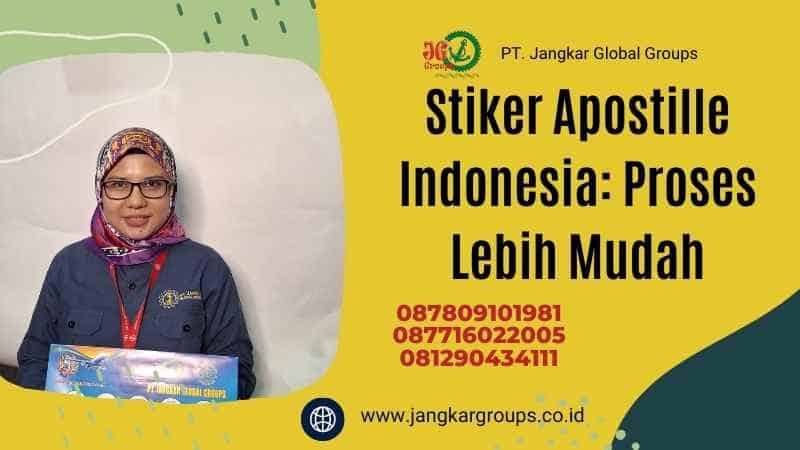 Stiker Apostille Indonesia: Proses Lebih Mudah