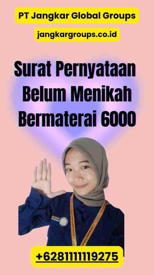 Surat Pernyataan Belum Menikah Bermaterai 6000