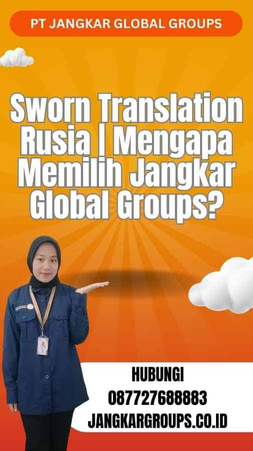Sworn Translation Rusia Mengapa Memilih Jangkar Global Groups