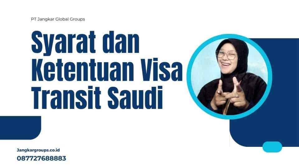 Syarat dan Ketentuan Visa Transit Saudi