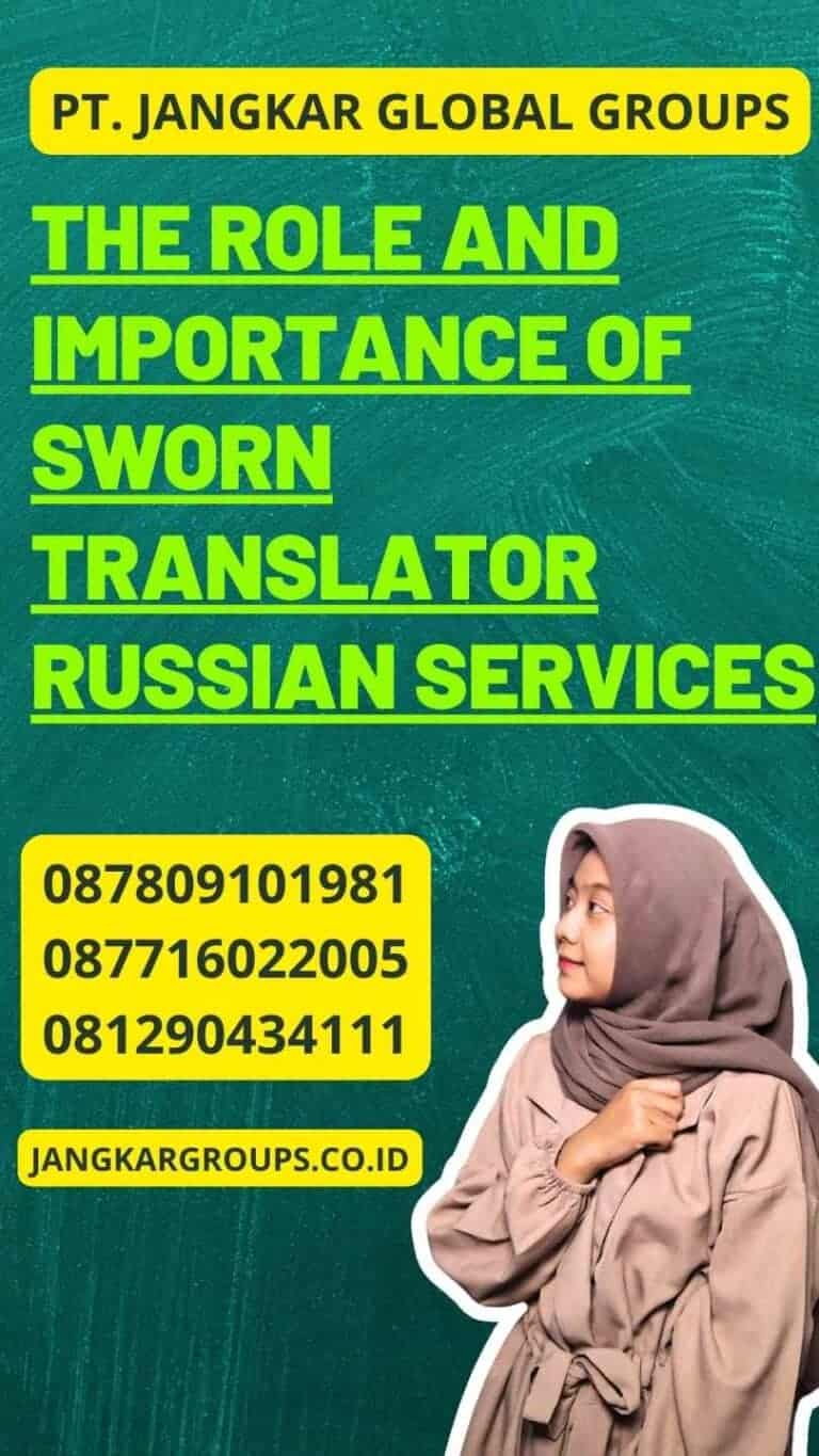 The Role and Importance of Sworn Translator Russian Services Jangkar