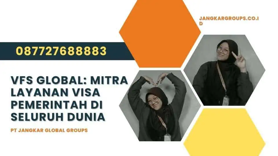 VFS Global Mitra Layanan Visa Pemerintah di Seluruh Dunia