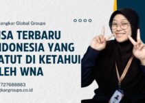 Visa Terbaru Indonesia Yang Patut Di Ketahui Oleh WNA