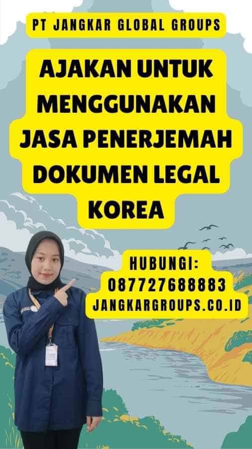 Ajakan untuk Menggunakan Jasa Penerjemah Dokumen Legal Korea