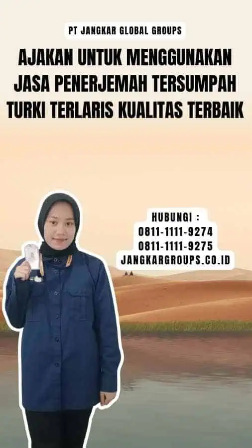 Ajakan untuk Menggunakan Jasa Penerjemah Tersumpah Turki Terlaris Kualitas Terbaik