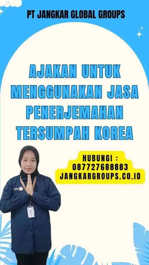 Ajakan untuk Menggunakan Jasa Penerjemahan Tersumpah Korea