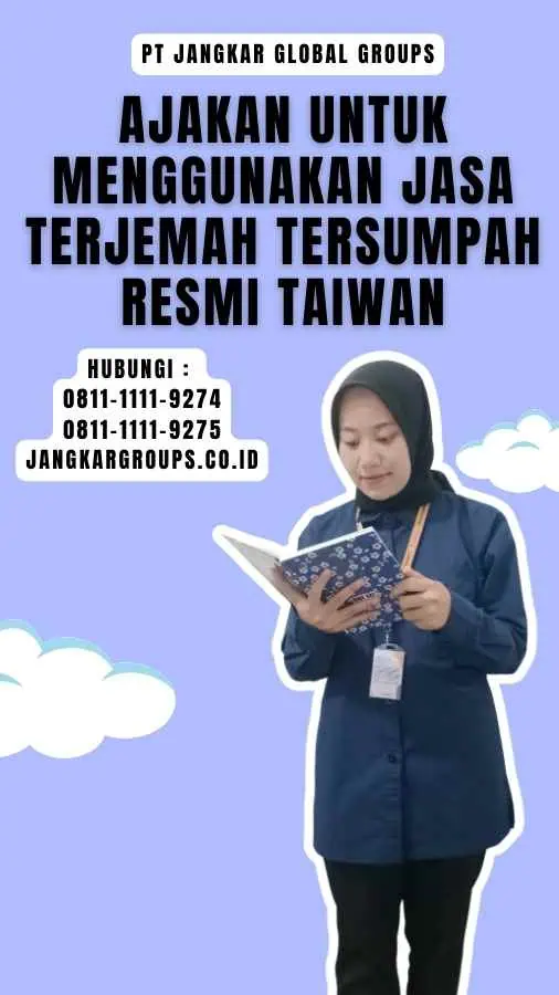 Ajakan untuk Menggunakan Jasa Terjemah Tersumpah Resmi Taiwan