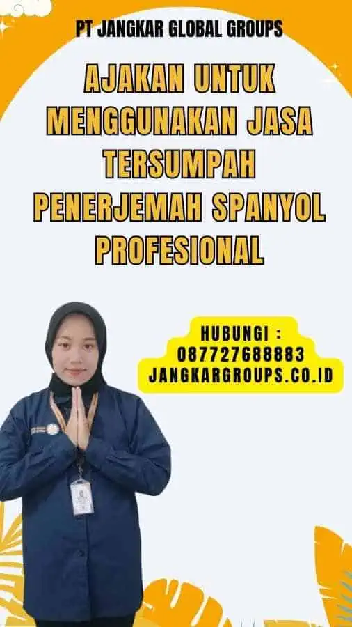 Ajakan untuk Menggunakan Jasa Tersumpah Penerjemah Spanyol Profesional