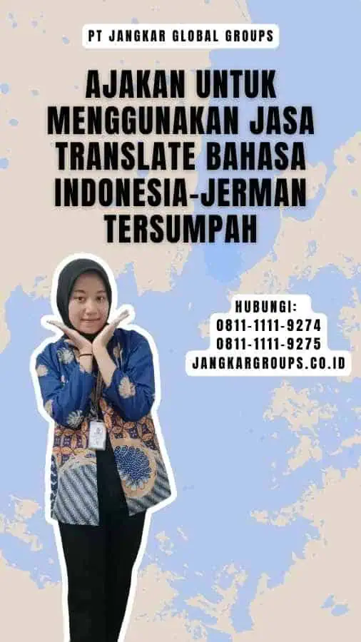 Ajakan untuk Menggunakan Jasa Translate Bahasa Indonesia-Jerman Tersumpah