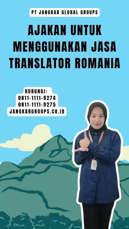 Ajakan untuk Menggunakan Jasa Translator Romania