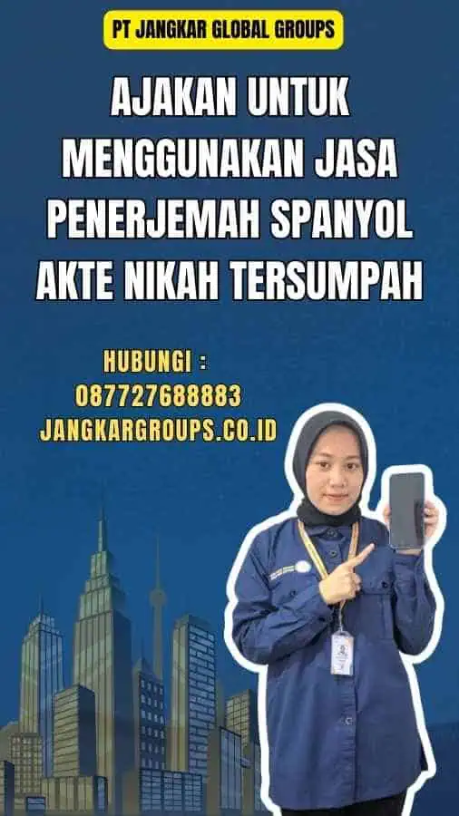 Ajakan untuk Menggunakan Jasa penerjemah spanyol akte nikah Tersumpah