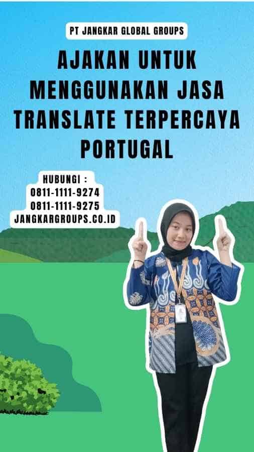 Ajakan untuk Menggunakan Jasa translate terpercaya Portugal