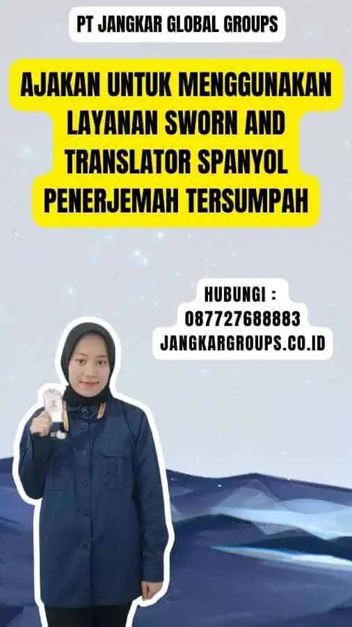 Ajakan untuk Menggunakan Layanan Sworn and Translator Spanyol Penerjemah Tersumpah