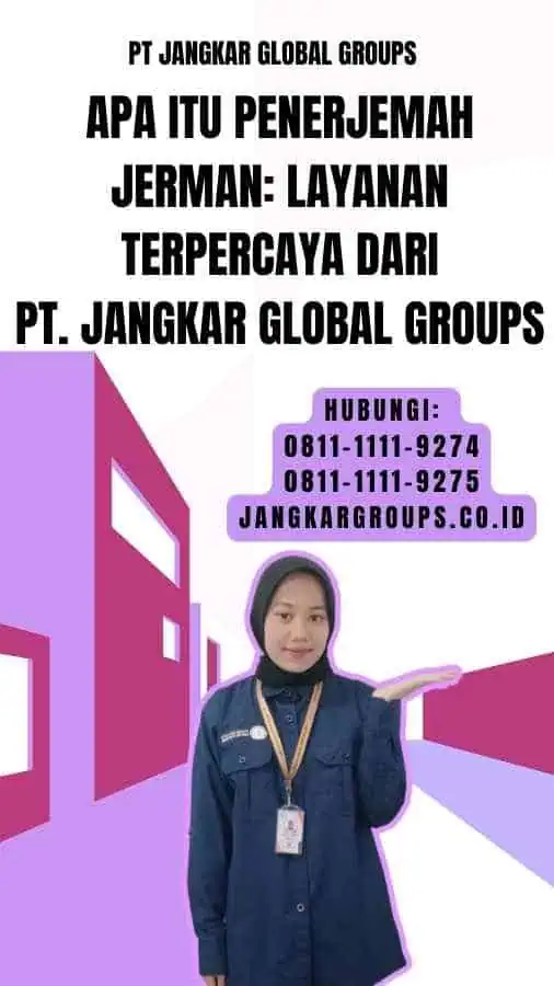 Apa Itu Penerjemah Jerman Layanan Terpercaya dari PT. Jangkar Global Groups