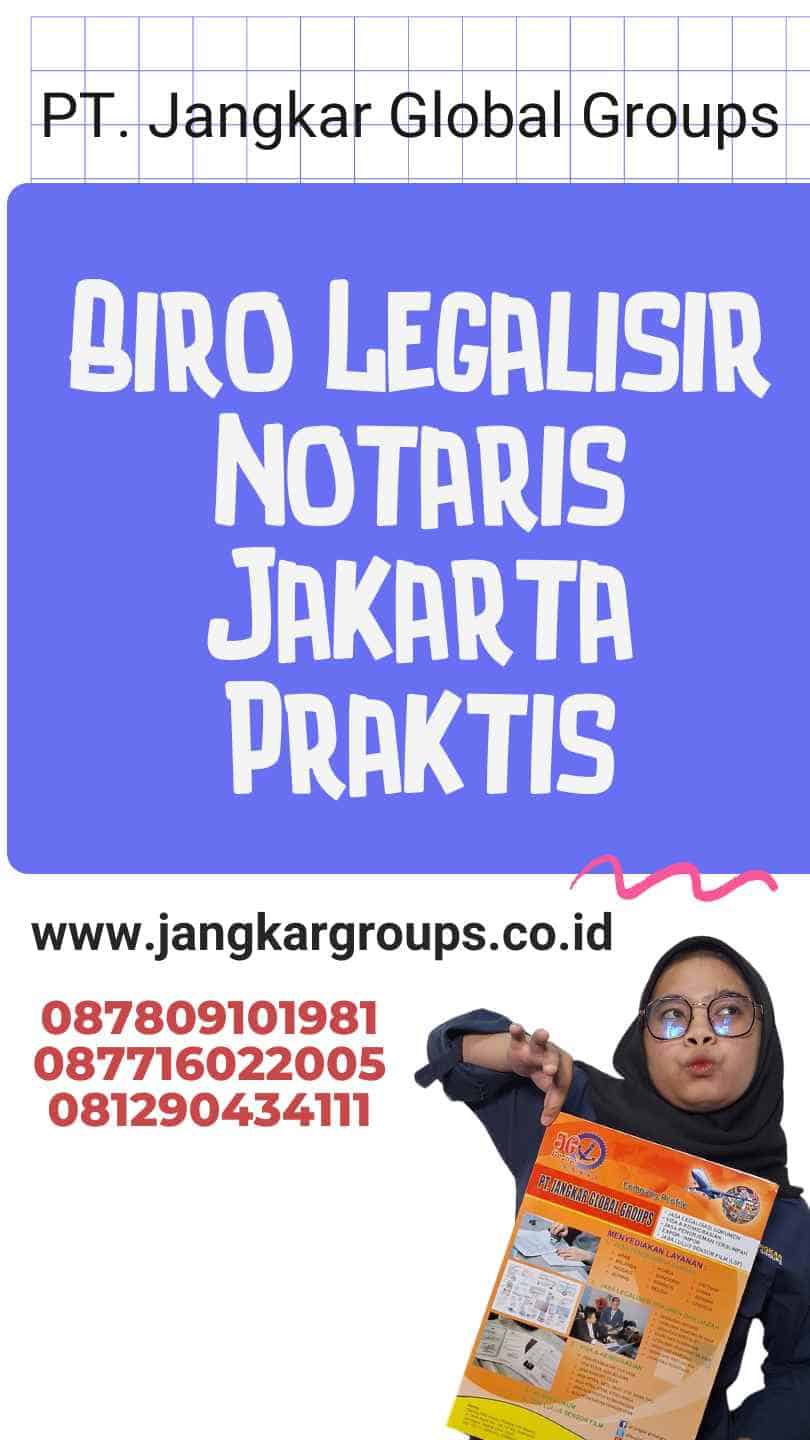 Biro Legalisir Notaris Jakarta Praktis
