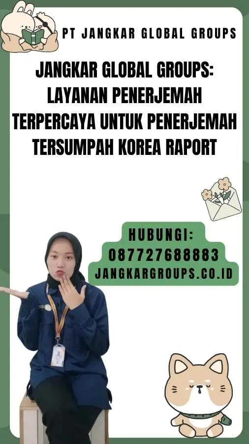 Jangkar Global Groups Layanan Penerjemah Terpercaya untuk Penerjemah Tersumpah Korea Raport 