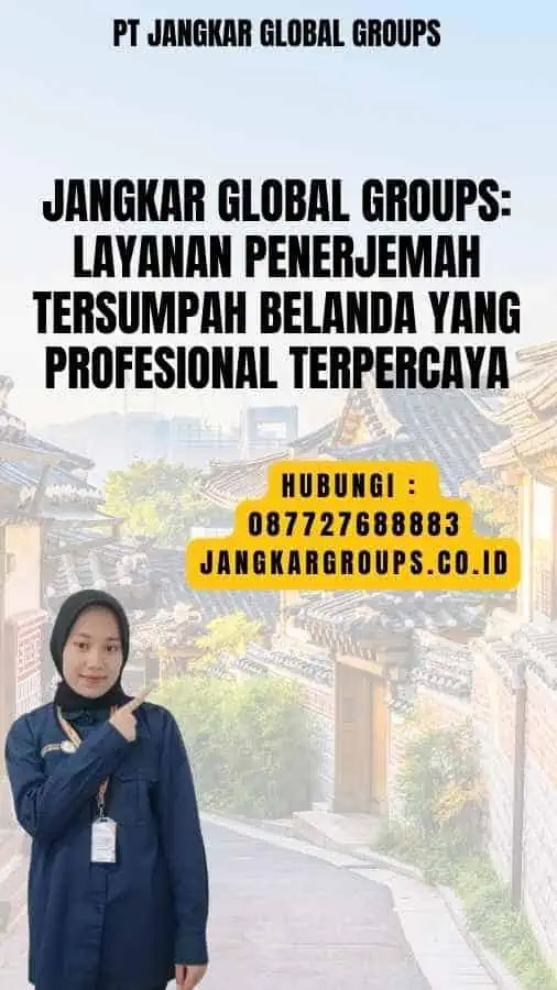 Penerjemah Tersumpah Belanda Yang Profesional – Jangkar Global Groups