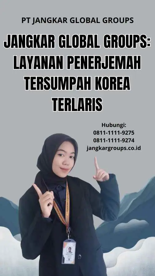 Jangkar Global Groups: Layanan Penerjemah Tersumpah Korea Terlaris