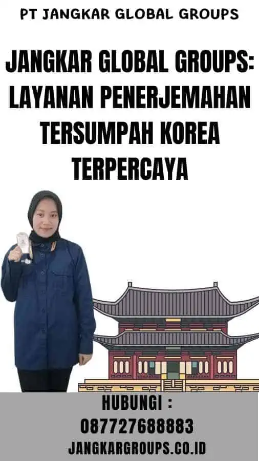 Jangkar Global Groups Layanan Penerjemahan Tersumpah Korea Terpercaya