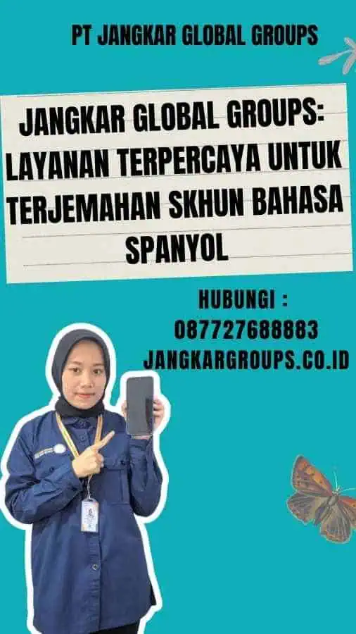 Jangkar Global Groups Layanan Terpercaya untuk Terjemahan SKHUN Bahasa Spanyol