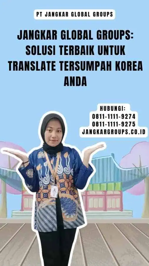 Jangkar Global Groups Solusi Terbaik untuk Translate Tersumpah Korea Anda