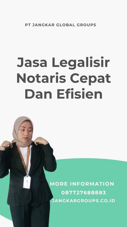 Jasa Legalisir Notaris Cepat Dan Efisien