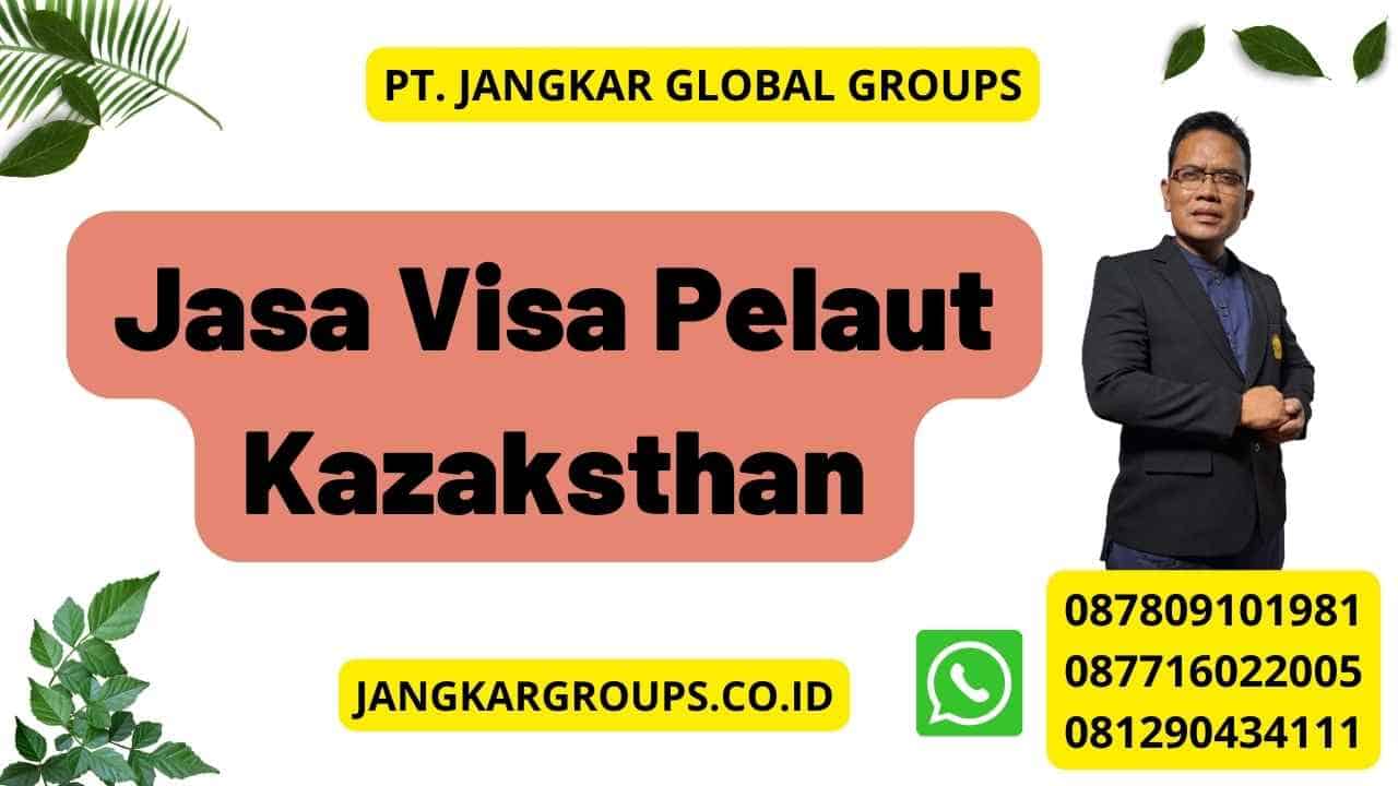 Jasa Visa Pelaut Kazaksthan