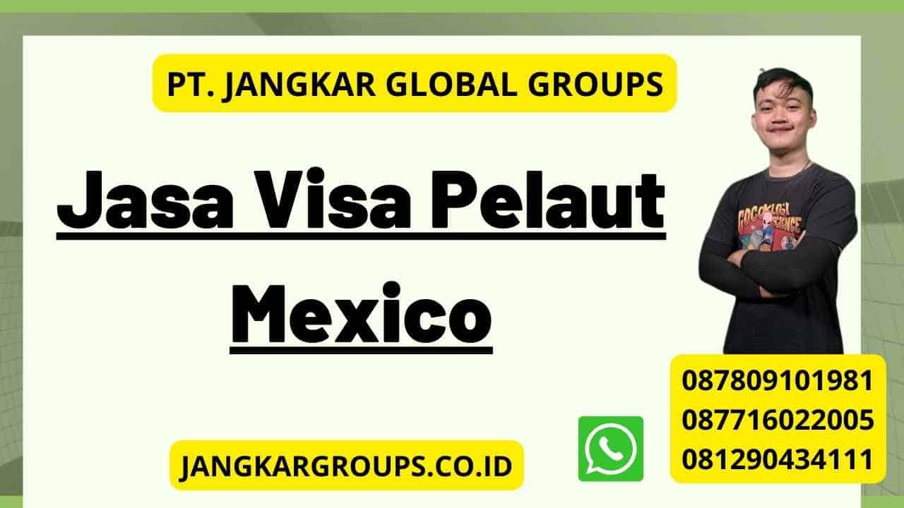 Jasa Visa Pelaut Mexico