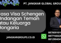 Jasa Visa Schengen Undangan Teman atau Keluarga Hongaria