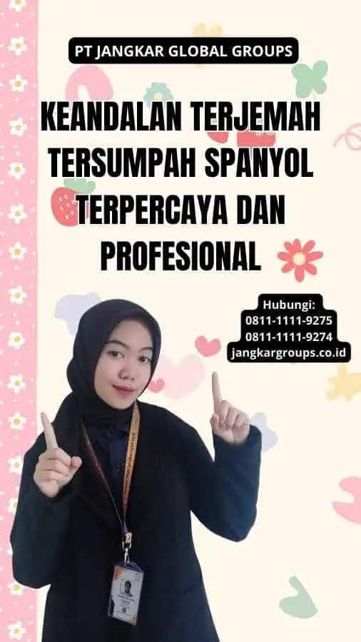 Keandalan Terjemah Tersumpah Spanyol Terpercaya dan Profesional