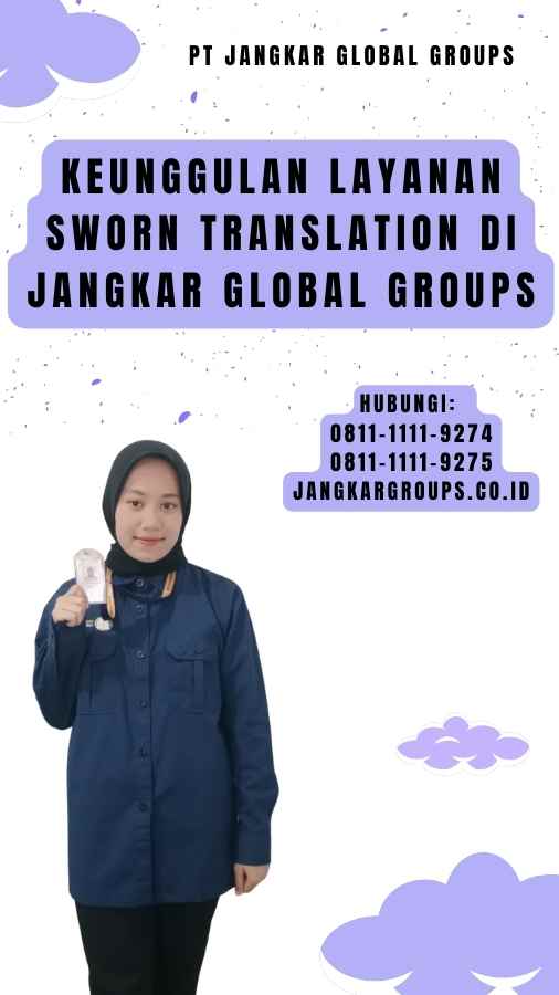Keunggulan Layanan Sworn Translation di Jangkar Global Groups