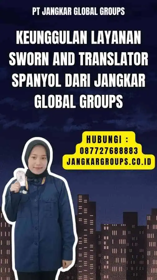 Keunggulan Layanan Sworn and Translator Spanyol dari Jangkar Global Groups