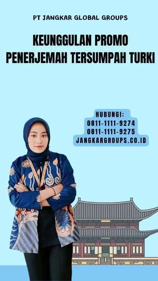 Keunggulan Promo Penerjemah Tersumpah Turki