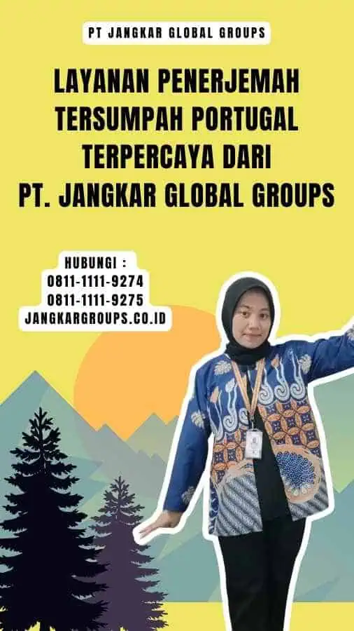 Layanan Penerjemah Tersumpah Portugal Terpercaya dari PT. Jangkar Global Groups